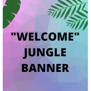 "Welcome" Jungle Banner