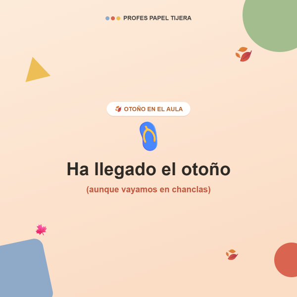 Ha llegado el otoño (aunque vayamos en chanclas): recursos para el aula 🍂🩴