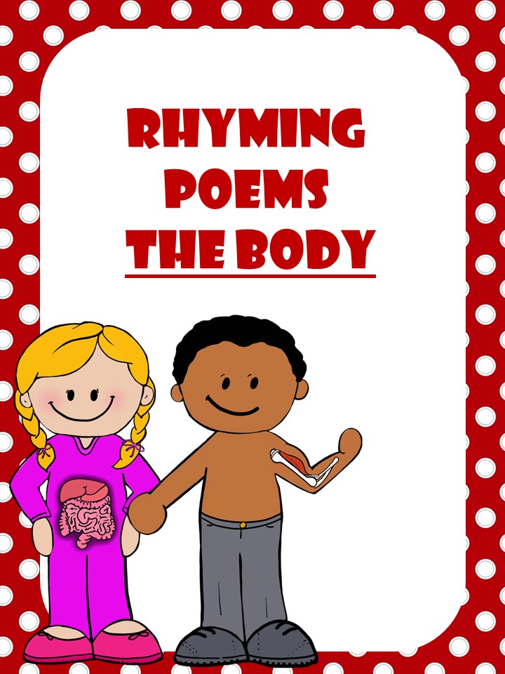 Rhyming POEMS. Literacy and Science!! BODY PARTS