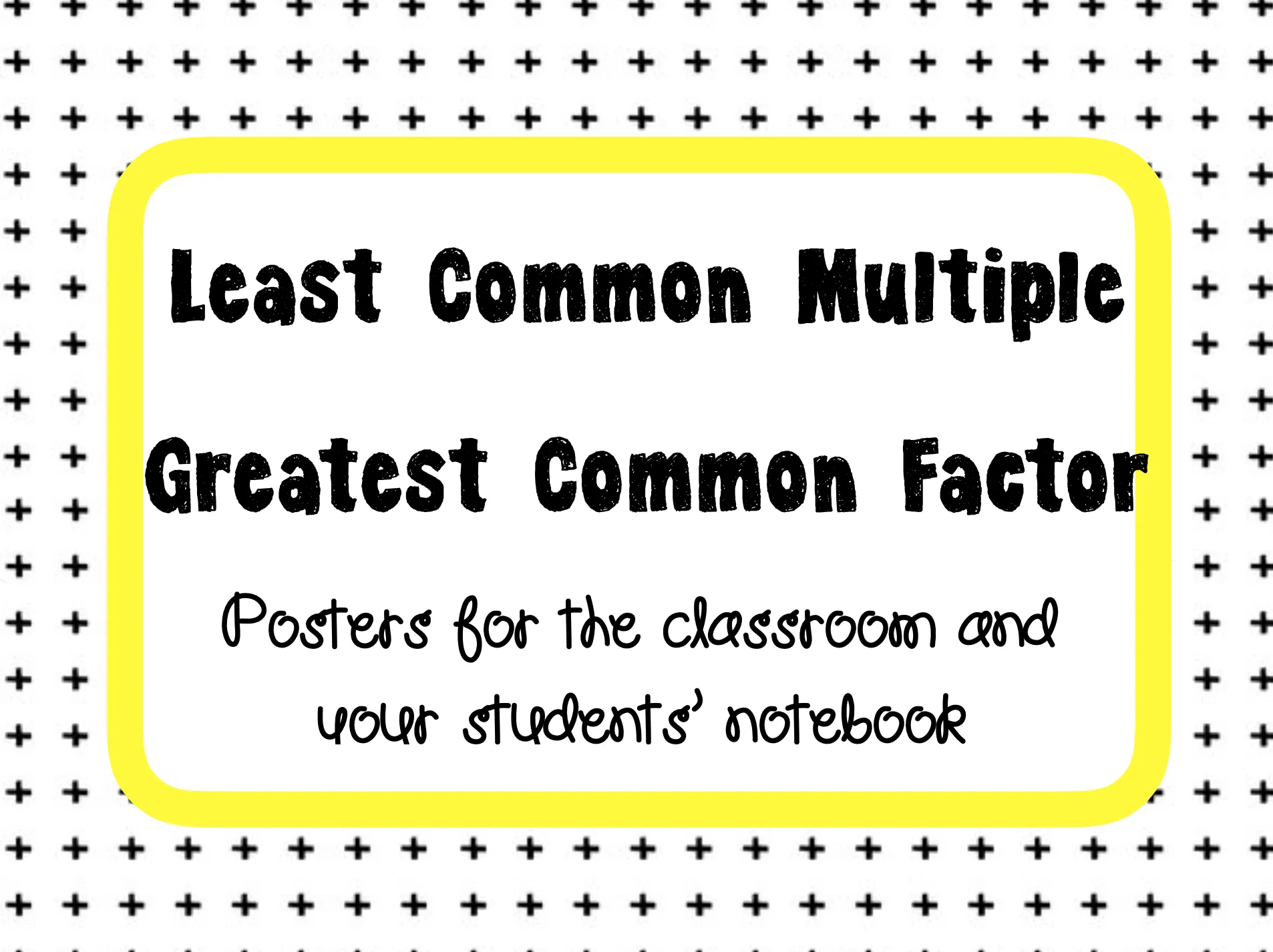 Least Common Multiple and Greatest Common Factor Posters