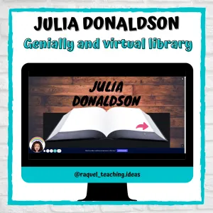 Julia Donaldson: presentation (Genially) + virtual library