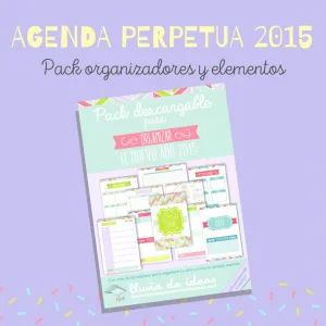 PACK AGENDA PERPETUA 2015 + PLANIFICADORES IMPRIMIBLES
