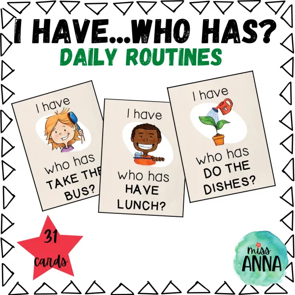 DAILY ROUTINES I have...who has?