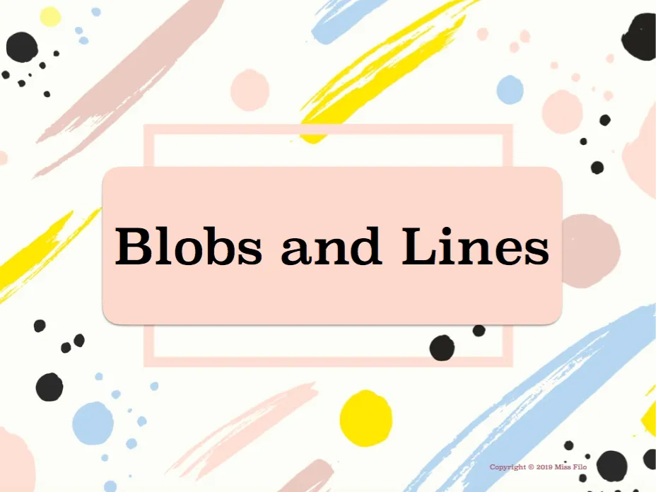 Blobs and Lines
