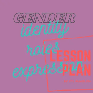 FULL GENDER roles, identity and expression lesson plan