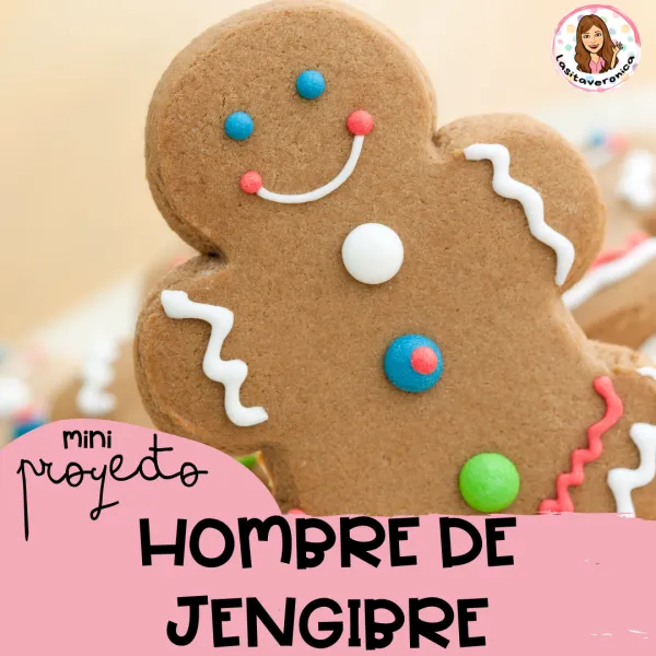 Miniproyecto EL HOMBRE DE JENGIBRE / Gingerbread Project.