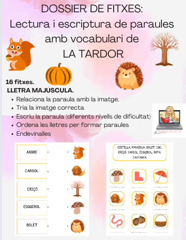 DOSSIER DE FITXES: LA TARDOR. LECTURA I ESCRIPTURA DE PARAULES. LLETRA MAJÚSCULA.