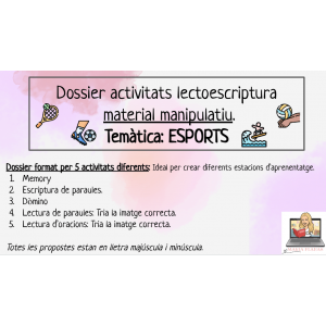 DOSSIER ACTIVITATS LECTOESCRIPTURA ESPORTS. 5 RACONS / JOCS / ESTACIONS APRENENTATGE. MATERIAL MANIPULATIU. Lletra majúscula i minúscula.