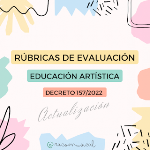 Ea3_ES. RÚBRICAS EDUCACIÓN ARTÍSTICA (157/2022)