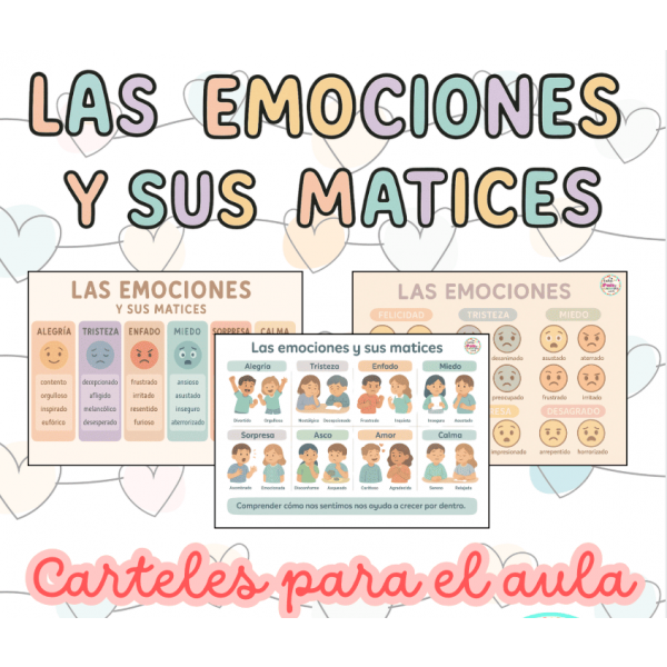 EMOCIONES Y SUS MATICES: CARTELES PARA EL AULA