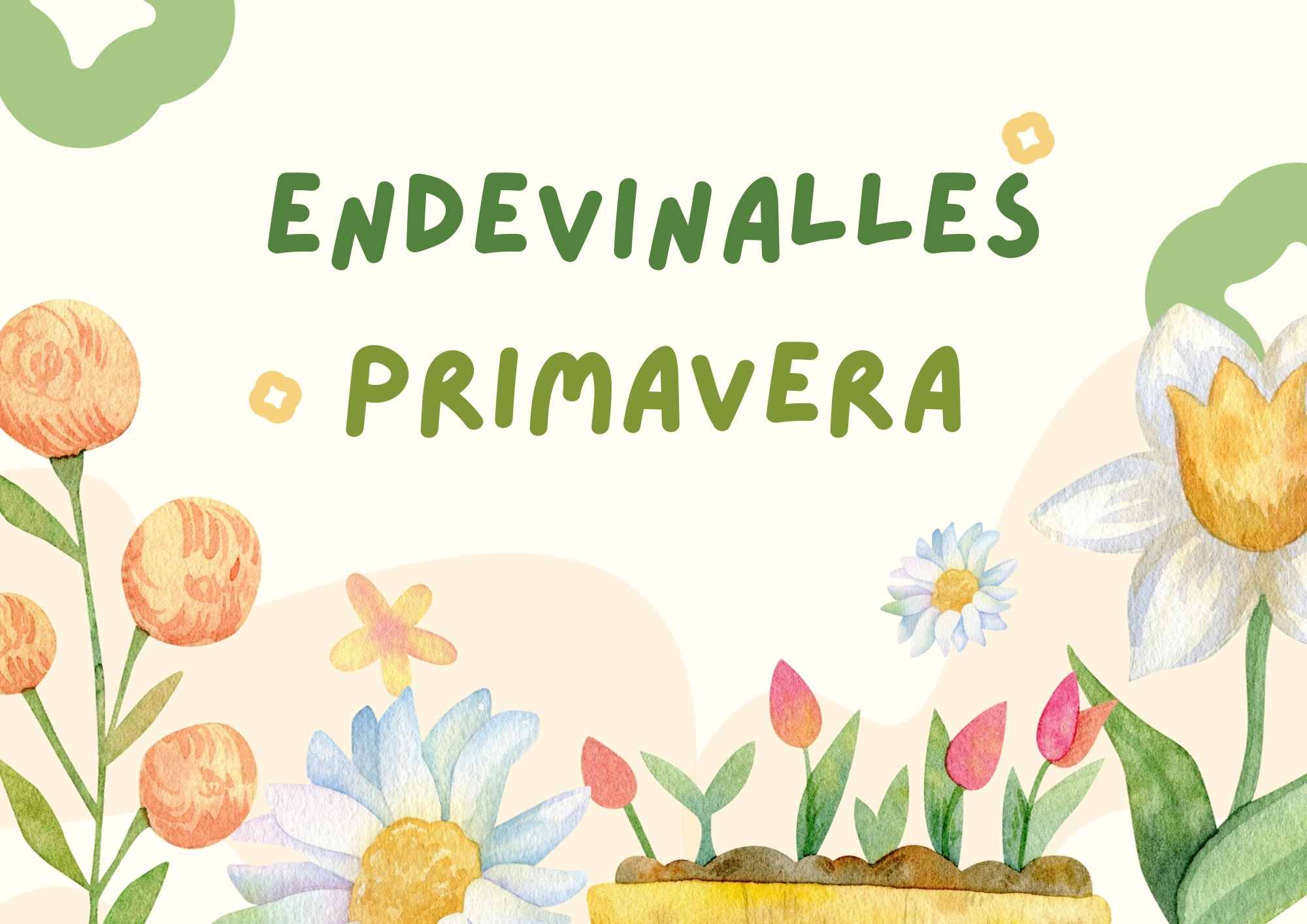 ENDEVINALLES PRIMAVERA