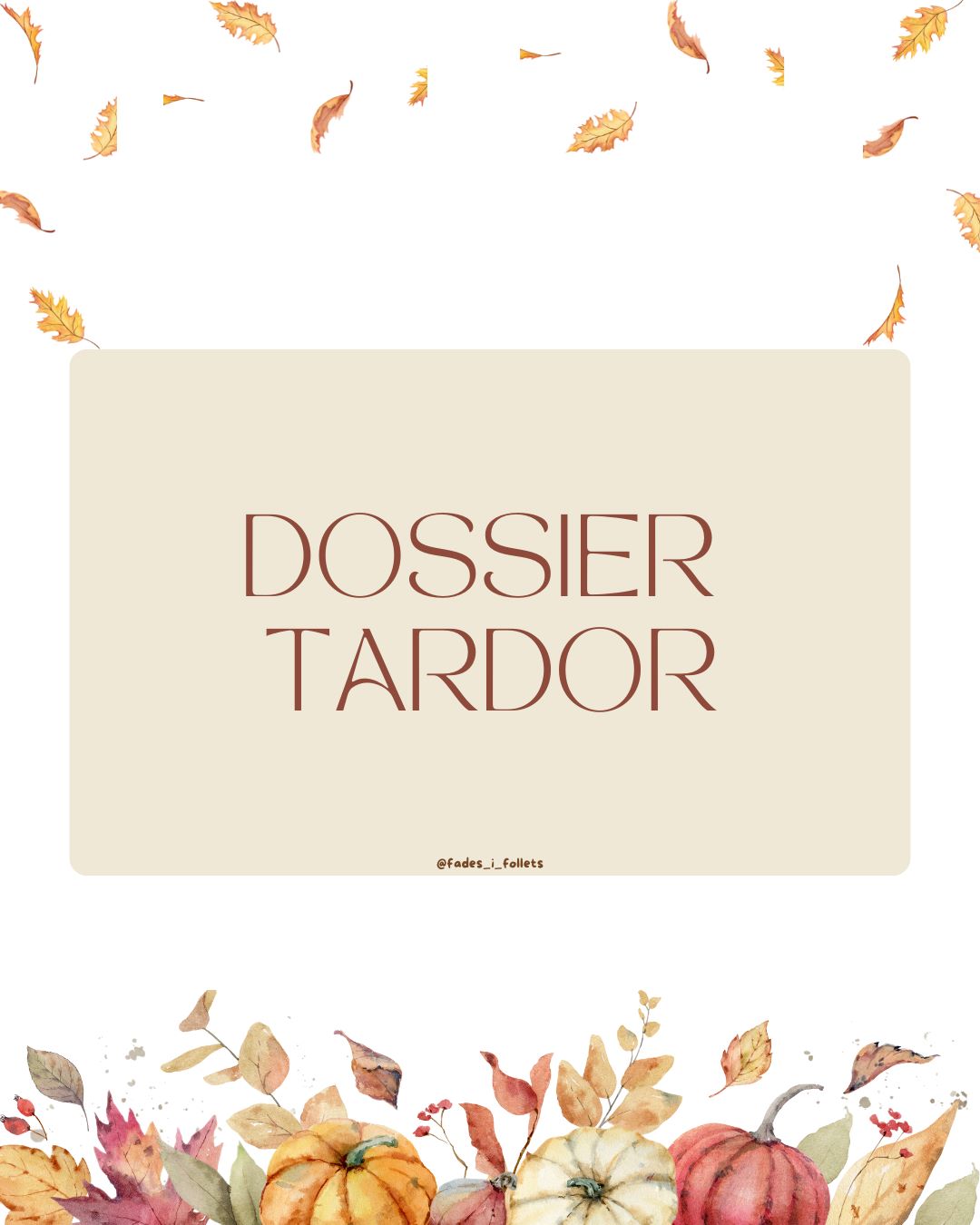 DOSSIER TARDOR