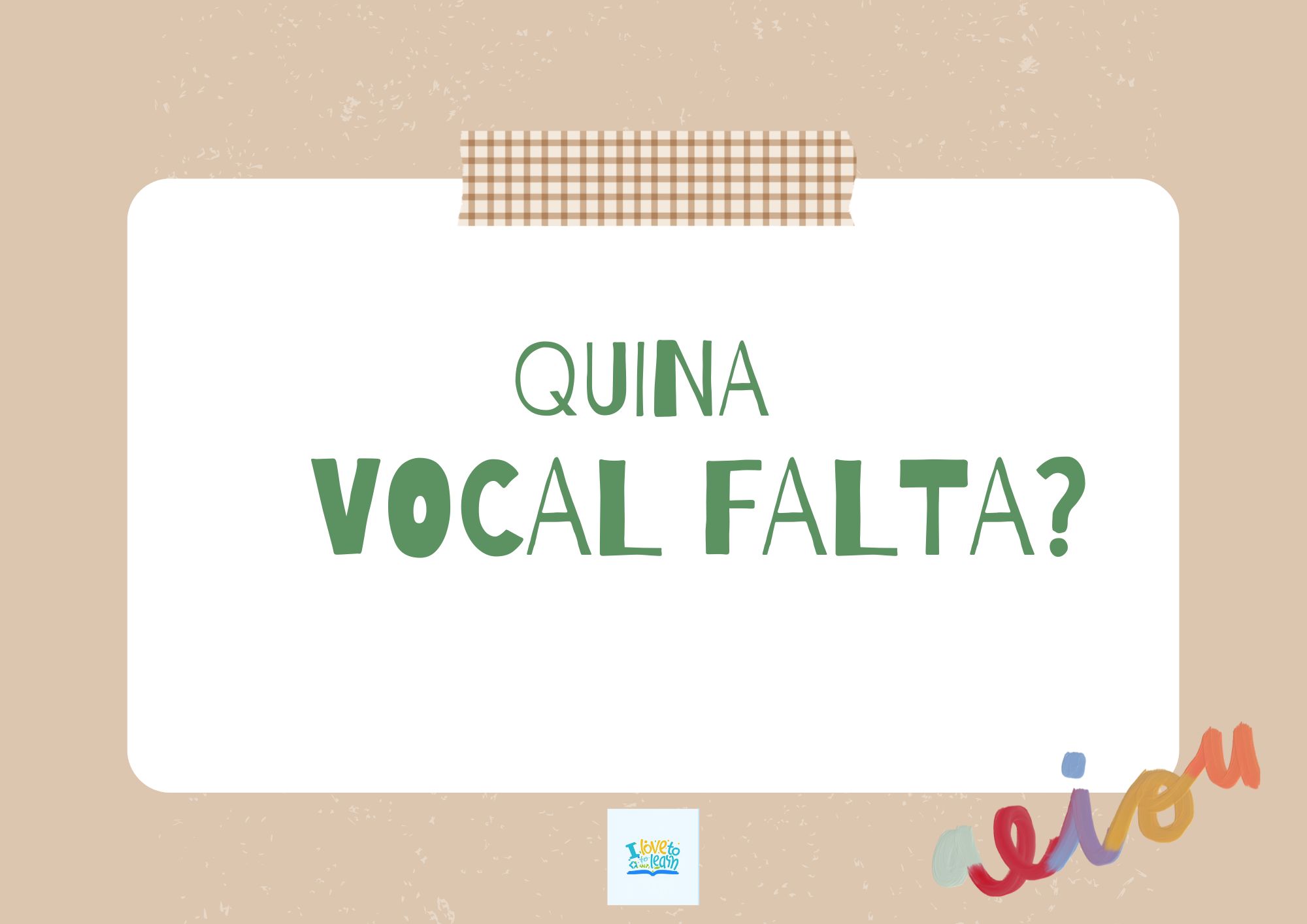 Quina vocal falta?