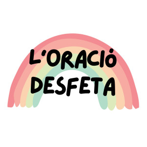L'oració desfeta