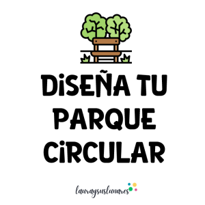 Diseña tu parque circular