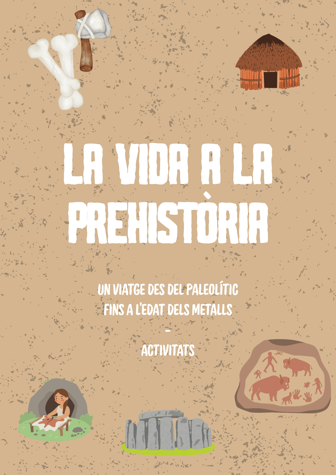 RECULL D'ACTIVITATS LA PREHISTÒRIA