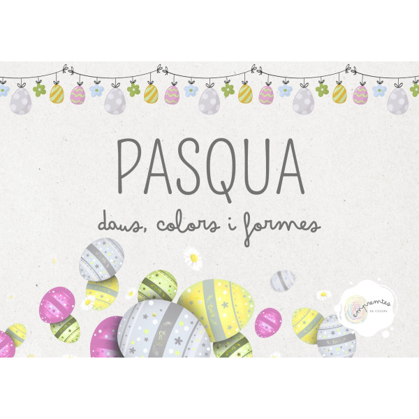PASQUA: DAUS, COLORS I FORMES
