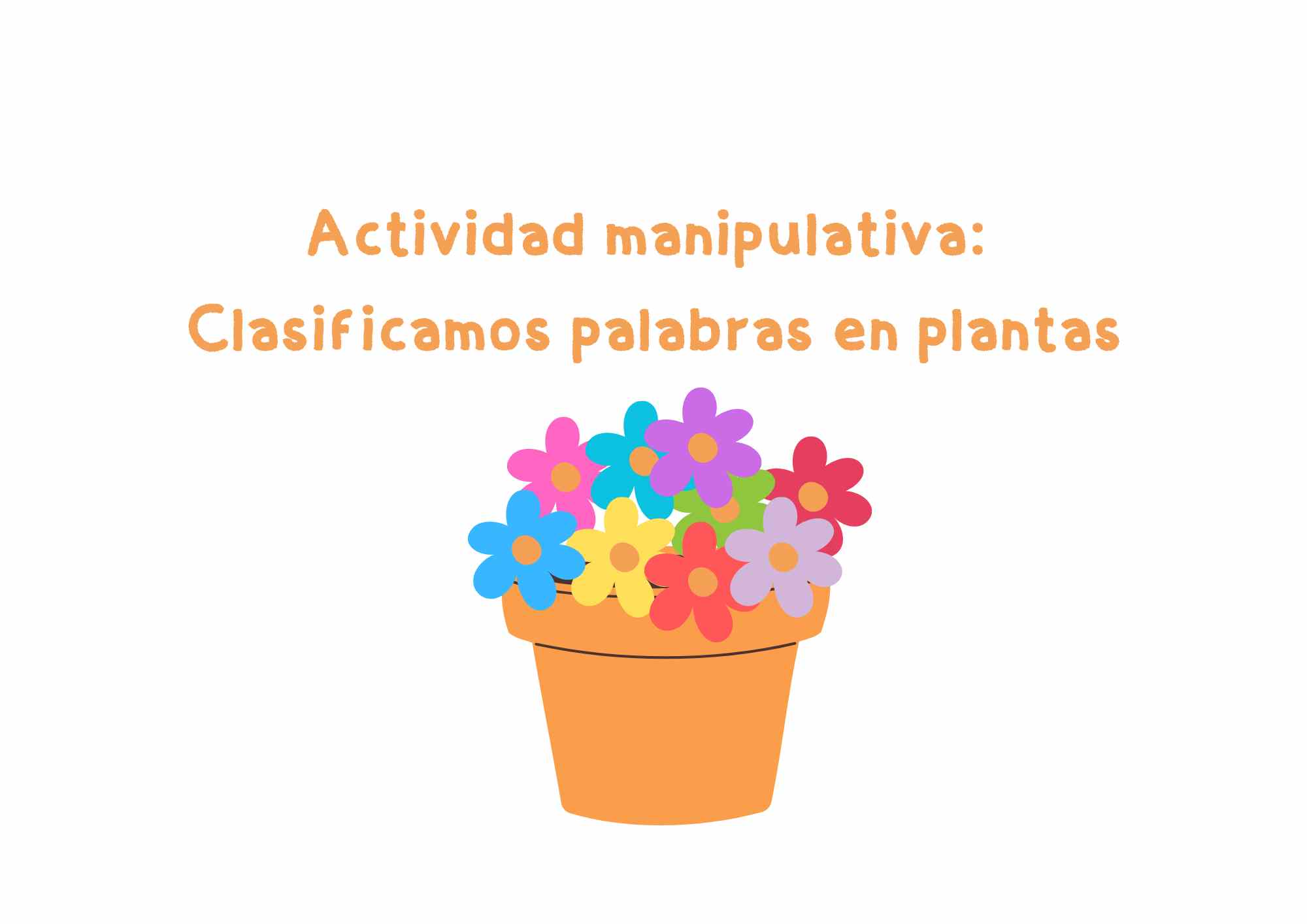 SUSTANTIVOS, ADJETIVOS Y VERBOS