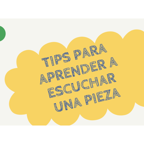Tips para aprender a escuchar una pieza