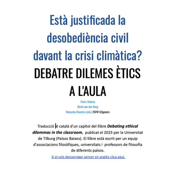 Dilema ètic. Debat. Està justificada la desobediència civil davant la crisi climàtica?