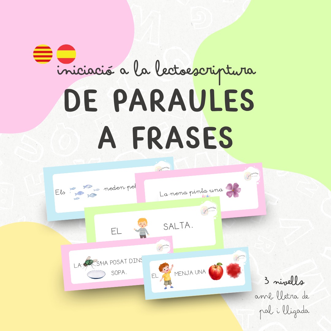 DE PARAULES A FRASES: iniciació a la lectoescriptura