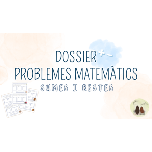 Dossier problemes matemàtics (sumes i restes) ➕➖